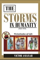 THE STORMS IN HUMANITY: PART TWO: Vicissitudes of life B0915Q8VV7 Book Cover