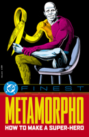 DC Finest: Metamorpho: How to Make a Super-Hero 1799514927 Book Cover