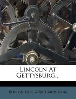 Lincoln at Gettysburg 137665766X Book Cover