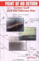 Point of No Return: Tonkin Gulf and the Vietnam War (First Battles) 1931798168 Book Cover