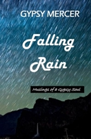 Falling Rain: Musings of a Gypsy Soul B08GFRF61T Book Cover