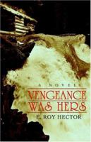 Vengeance Was Hers 0595398189 Book Cover