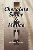 Chocolate Sauce & Malice 1583488499 Book Cover