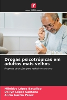 Drogas psicotrópicas em adultos mais velhos 6207311701 Book Cover