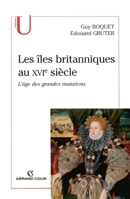 Les îles britanniques au XVIe siècle: L'âge des grandes mutations (French Edition) 2200350090 Book Cover