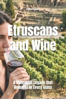 The Etruscans and Wine: A Millennial Legacy that Remains in Every Glass (Wines of the World) B0FNDMM8VQ Book Cover