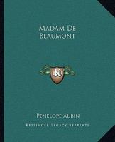 Madam De Beaumont 1419131893 Book Cover