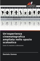 Un'esperienza cinematografica ampliata nello spazio scolastico (Italian Edition) 6207782011 Book Cover