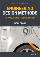 Engineering Design Methods: Strategies for Product Design 1119724376 Book Cover