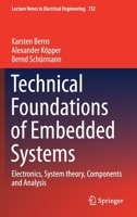 Technical Foundations of Embedded Systems: Electronics, System theory, Components and Analysis 3030651592 Book Cover