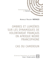 Ombres et lumières sur les dynamiques de volontariat français en Afrique noire francophone: Cas du Cameroun (French Edition) 2342366701 Book Cover