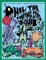 Phil The Pooping Stupid Squid 1800317344 Book Cover