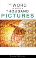 The Word Is Worth a Thousand Pictures 1606479903 Book Cover