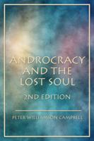 Androcracy and the Lost Soul 1434964671 Book Cover