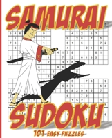 Samurai Sudoku - 101 Easy Puzzles: Fun Samurai Sudoku Puzzles - Easy for Sudoku Masters - Large Print - Technically over 500 puzzles - You are Smart B08JVLBTG1 Book Cover