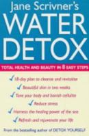 Water Detox: Total Health and Beauty in 8 Easy Steps 0749922826 Book Cover