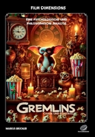 Film Dimensions: Gremlins - Chaos und Kontrolle - Eine psychologische und philosophische Analyse (Sachbuch) (German Edition) B0DV4K8ZW7 Book Cover