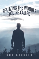 Realizing the Wonder - You're Called 1647738741 Book Cover