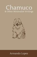 Chamuco & Other Minimalist Writings 0997125705 Book Cover