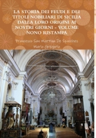 La Storia Dei Feudi E Dei Titoli Nobiliari Di Sicilia Dalla Loro Origini AI Nostri Giorni - Volume Nono Ristampa 2013 129139057X Book Cover