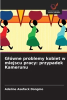 Glówne problemy kobiet w miejscu pracy: przypadek Kamerunu (Polish Edition) 6207829468 Book Cover
