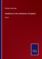 Handbook to the Cathedrals of England: Part II 1535021713 Book Cover