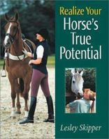 Realize Your Horse's True Potential 157076252X Book Cover