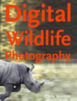Digital Wildlife Photography 186108563X Book Cover