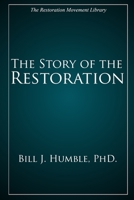 The Story of the Restoration 1947622757 Book Cover