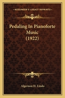 Pedaling In Pianoforte Music 1164871781 Book Cover