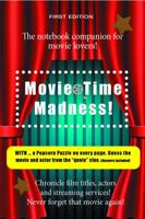 Movie Time Madness: The notebook companion for movie lovers null Book Cover
