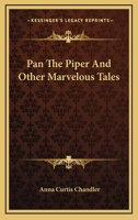 Pan The Piper And Other Marvelous Tales 1162743956 Book Cover