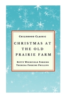 Christmas At The Old Prairie Farm: Childhood Classic 1692119877 Book Cover