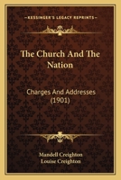 The Church and the Nation: Charges and Addresses 0548724776 Book Cover