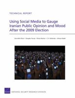 Using Social Media to Gauge Iranian Public Opinion and Mood After the 2009 Election 0833059726 Book Cover