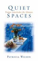 Quiet Spaces: Prayer Interludes for Women 0835809692 Book Cover