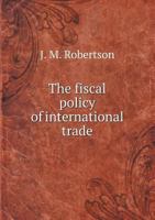 The Fiscal Policy of International Trade 1277798893 Book Cover