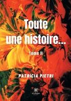 Toute une histoire...: Tome II null Book Cover