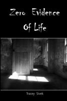 Zero Evidence of Life B0DS13CDM4 Book Cover