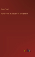 Nuova Guida di Arezzo e de' suoi dintorni (Italian Edition) 336871550X Book Cover