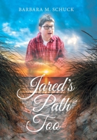 Jared's Path Too 1982229721 Book Cover