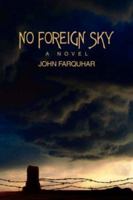 No Foreign Sky 0595433731 Book Cover