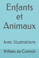 Enfants et Animaux: Avec illustrations 1701814404 Book Cover