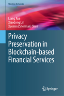 Privacy Preservation in Blockchain-based Financial Services (Wireless Networks) 3032217288 Book Cover