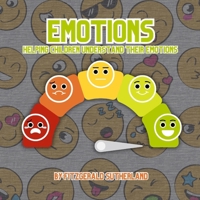 Emotions: Helping Children Understand Their Emotions B0GM1GBZB9 Book Cover