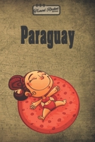 TRAVEL ROCKET Books Paraguay: Reiseplaner | Reisejournal für deine Reiseerinnerungen. Mit Reisezitaten, Reisedaten, Packliste, To-Do-Liste, ... Erlebnisse und Momente. (German Edition) 1655972618 Book Cover