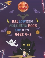 Halloween Coloring Book For Kids Ages 4-8: 100 Coloring Pages for Preschoolers, Toddlers,Children.Halloween Designs Including Witches, Ghosts,Haunted Houses B08NWP5HTM Book Cover