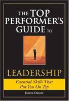 The Top Performer's Guide to Leadership (Top Performers) 1402209649 Book Cover