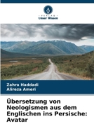 Übersetzung von Neologismen aus dem Englischen ins Persische: Avatar (German Edition) 6208233534 Book Cover