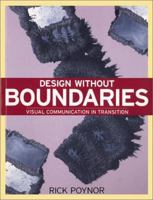 Design Without Boundaries: Visual Communication in Transition 186154006X Book Cover